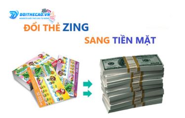  Cách đổi thẻ Zing sang tiền mặt uy tín, nhanh chóng 2024